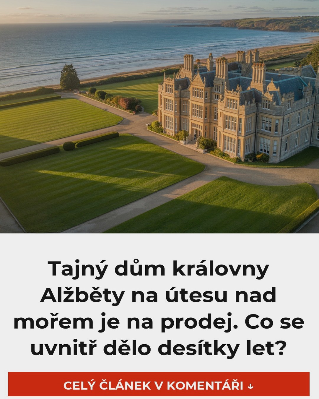 Tajný dům královny Alžběty na útesu nad mořem je na prodej. Co se uvnitř dělo desítky let?