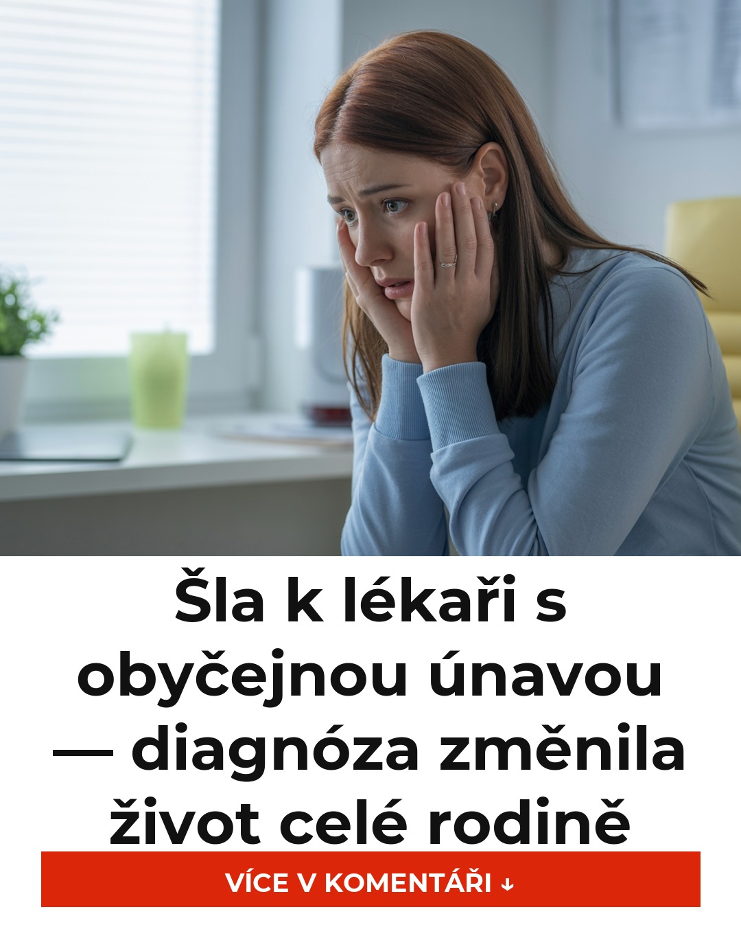 Šla k lékaři s obyčejnou únavou — diagnóza změnila život celé rodině