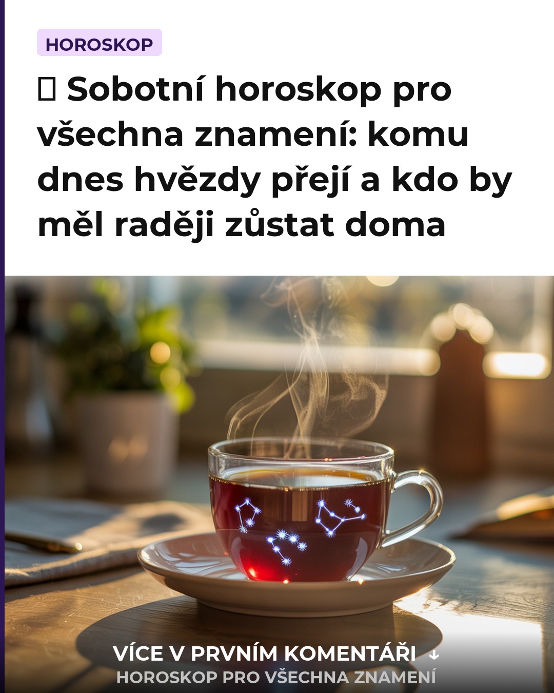 ⭐ Sobotní horoskop pro všechna znamení: komu dnes hvězdy přejí a kdo by měl raději zůstat doma