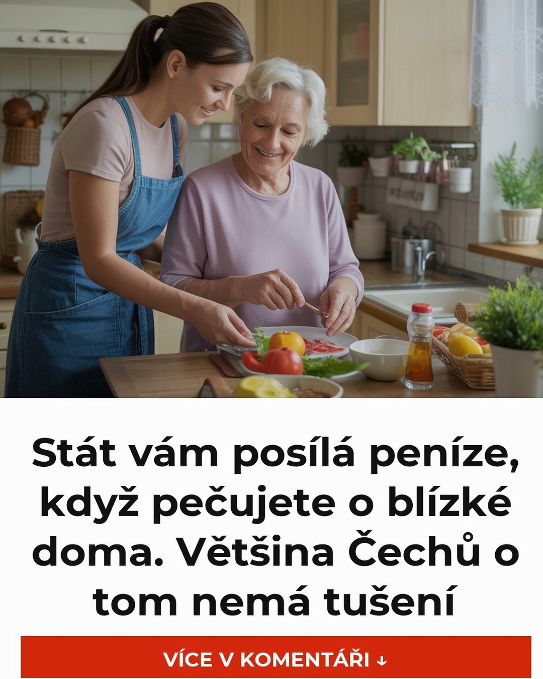 Stát vám posílá peníze, když pečujete o blízké doma. Většina Čechů o tom nemá tušení
