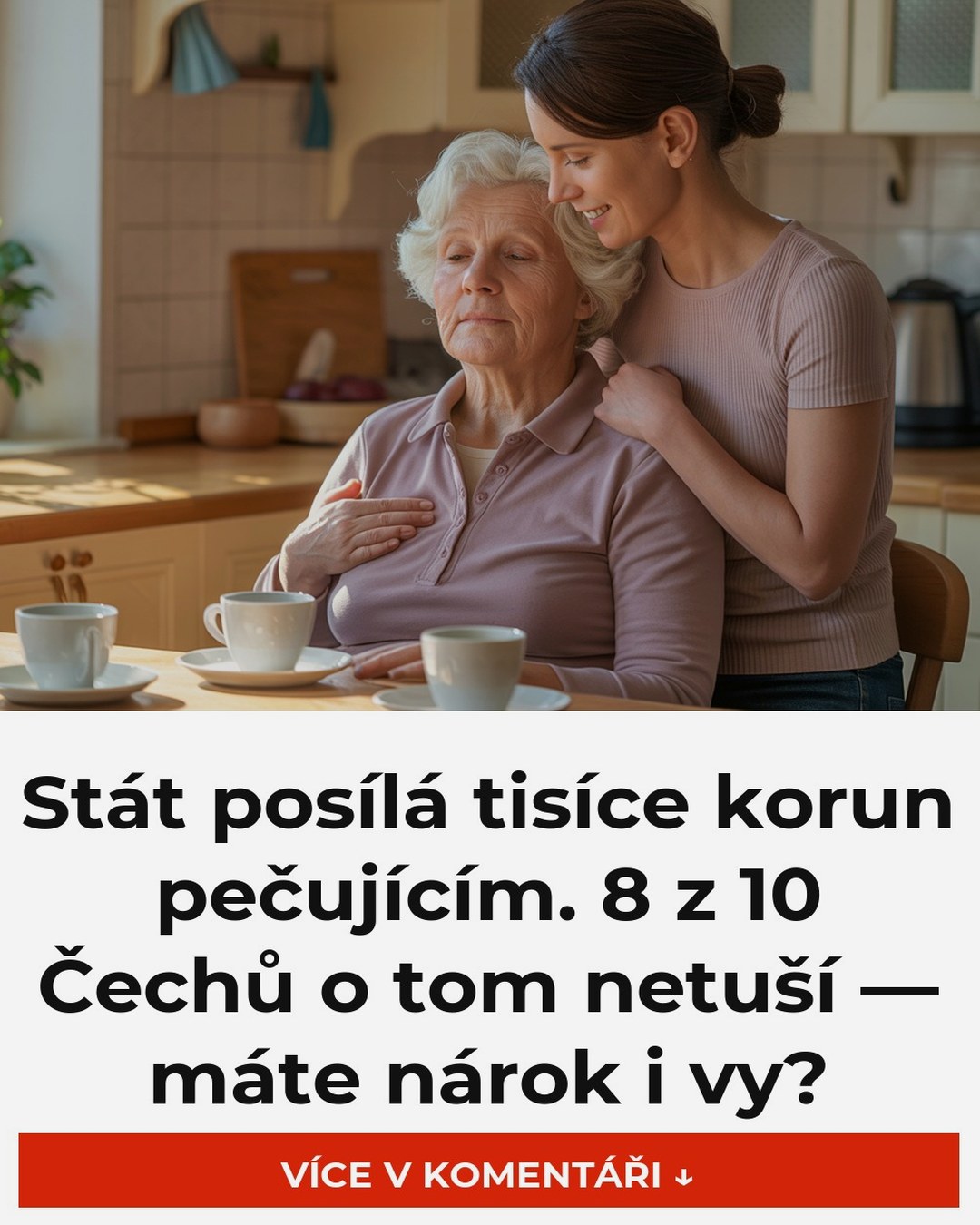 Stát posílá tisíce korun pečujícím. 8 z 10 Čechů o tom netuší — máte nárok i vy?