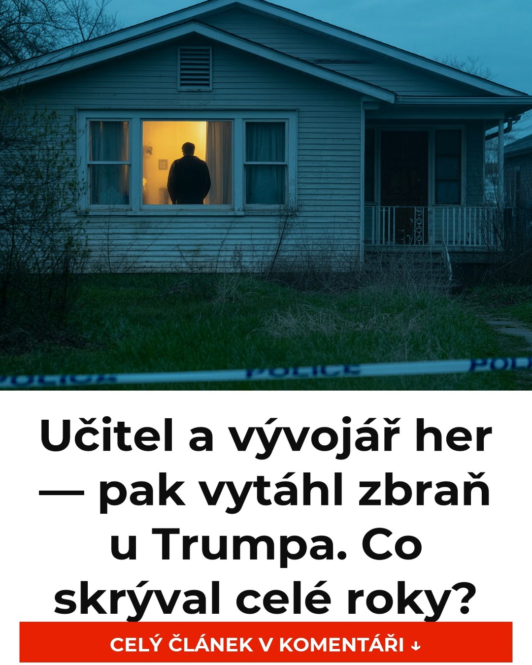 Učitel a vývojář her — pak vytáhl zbraň u Trumpa. Co skrýval celé roky?