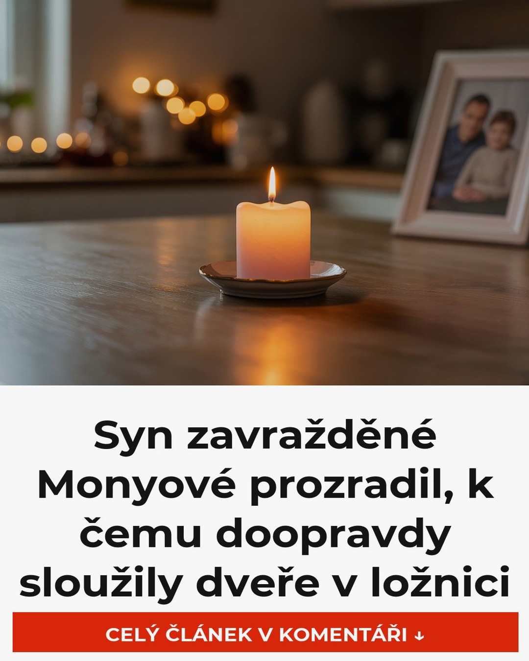 Syn zavražděné Monyové prozradil, k čemu doopravdy sloužily dveře v ložnici