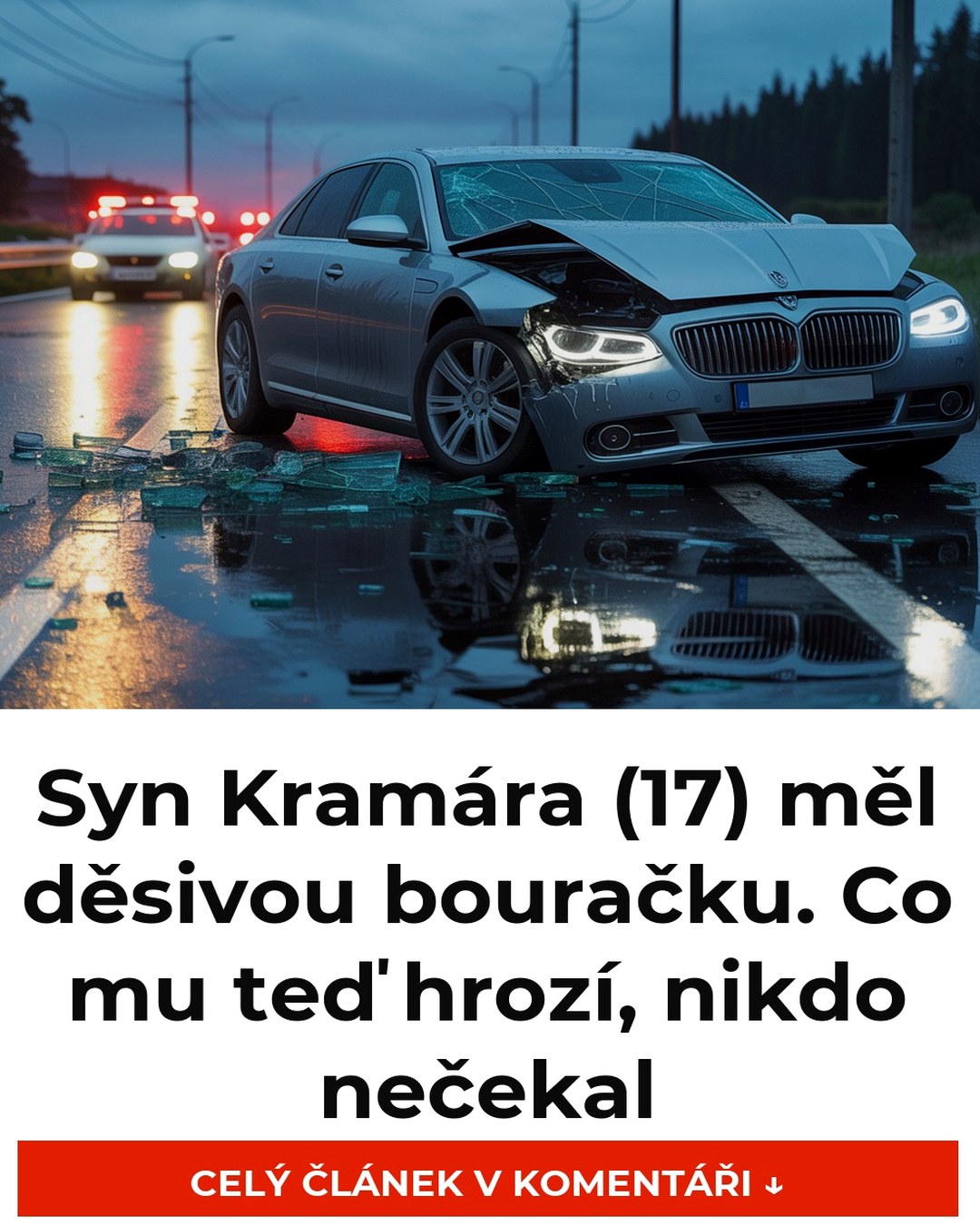 Syn Kramára (17) měl děsivou bouračku. Co mu teď hrozí, nikdo nečekal