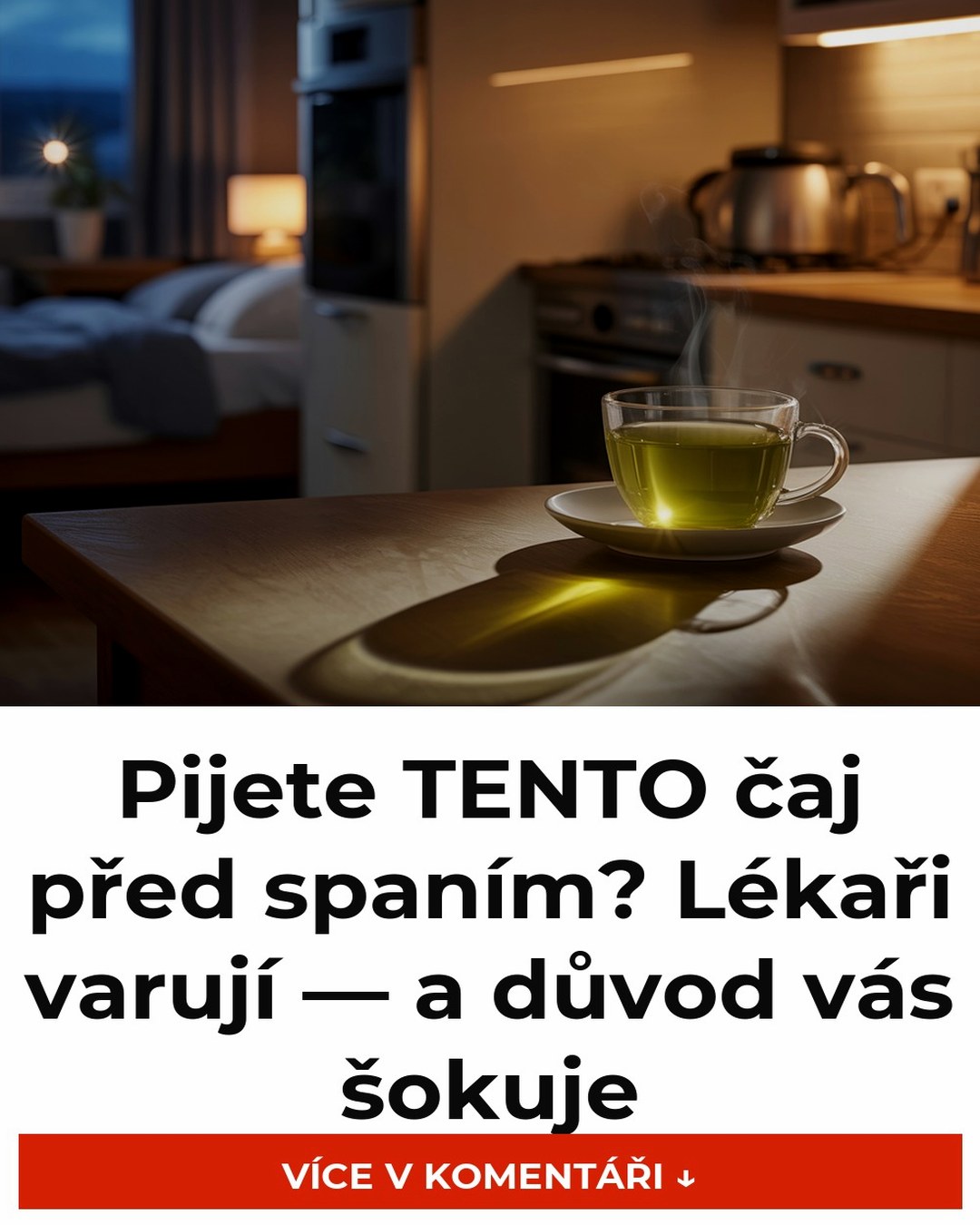 Pijete TENTO čaj před spaním? Lékaři varují — a důvod vás šokuje
