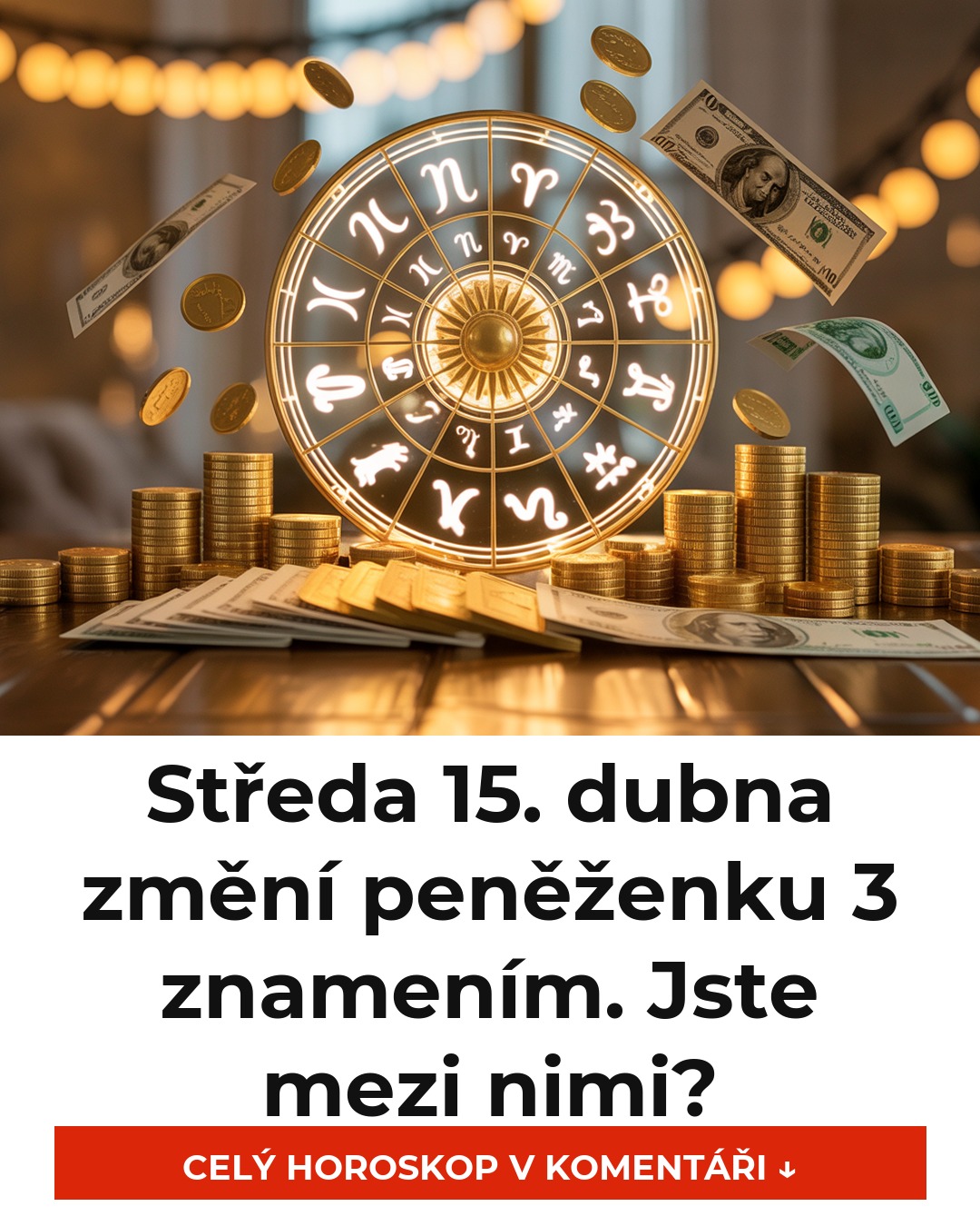 Středa 15. dubna změní peněženku 3 znamením. Jste mezi nimi?