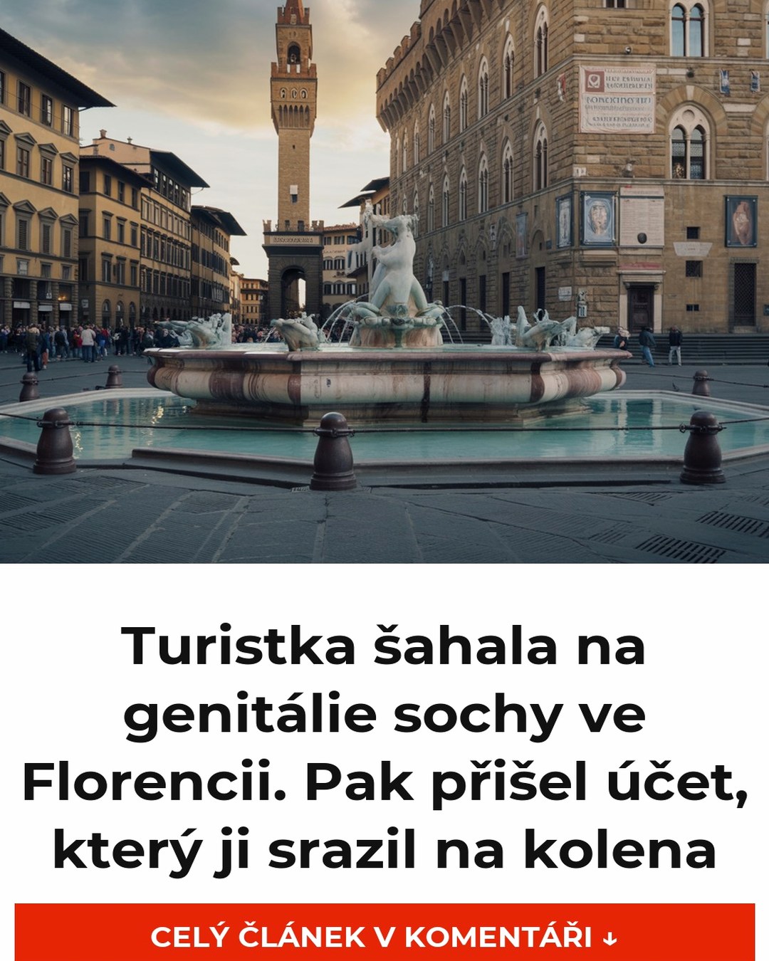 Turistka šahala na genitálie sochy ve Florencii. Pak přišel účet, který ji srazil na kolena