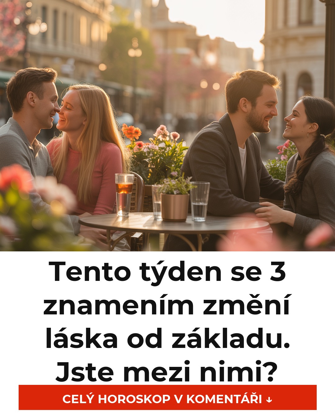 💘 Tento týden se 3 znamením změní láska od základu. Jste mezi nimi?