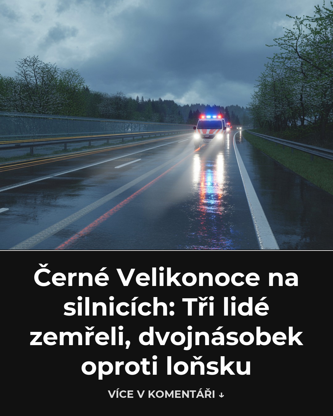 Černé Velikonoce na silnicích: Tři lidé zemřeli, dvojnásobek oproti loňsku