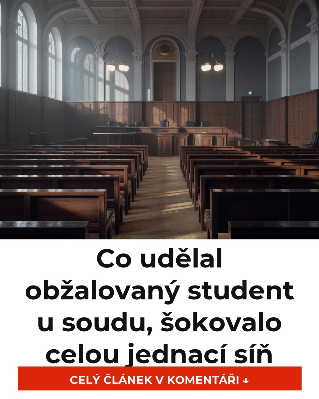 ⚖️ Co udělal obžalovaný student u soudu, šokovalo celou jednací síň
