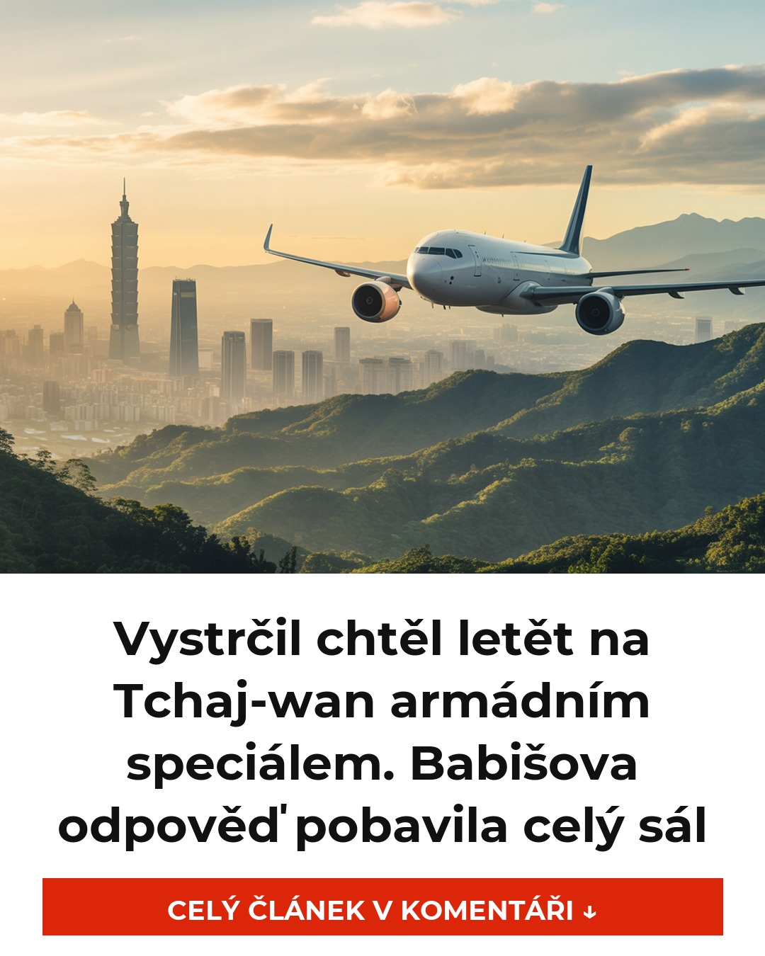 Vystrčil chtěl letět na Tchaj-wan armádním speciálem. Babišova odpověď pobavila celý sál