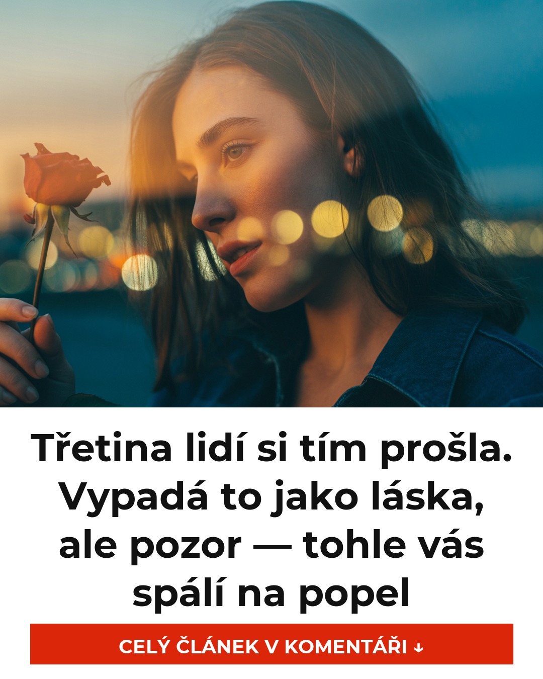 Třetina lidí si tím prošla. Vypadá to jako láska, ale pozor — tohle vás spálí na popel