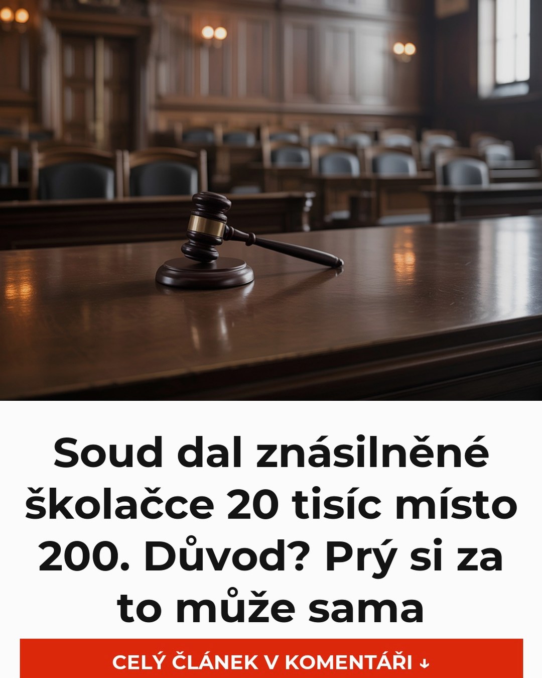 Soud dal znásilněné školačce 20 tisíc místo 200. Důvod? Prý si za to může sama