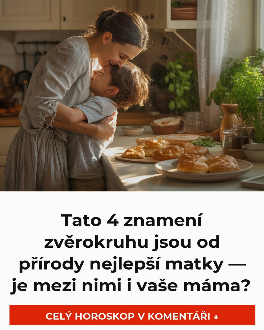Tato 4 znamení zvěrokruhu jsou od přírody nejlepší matky — je mezi nimi i vaše máma?