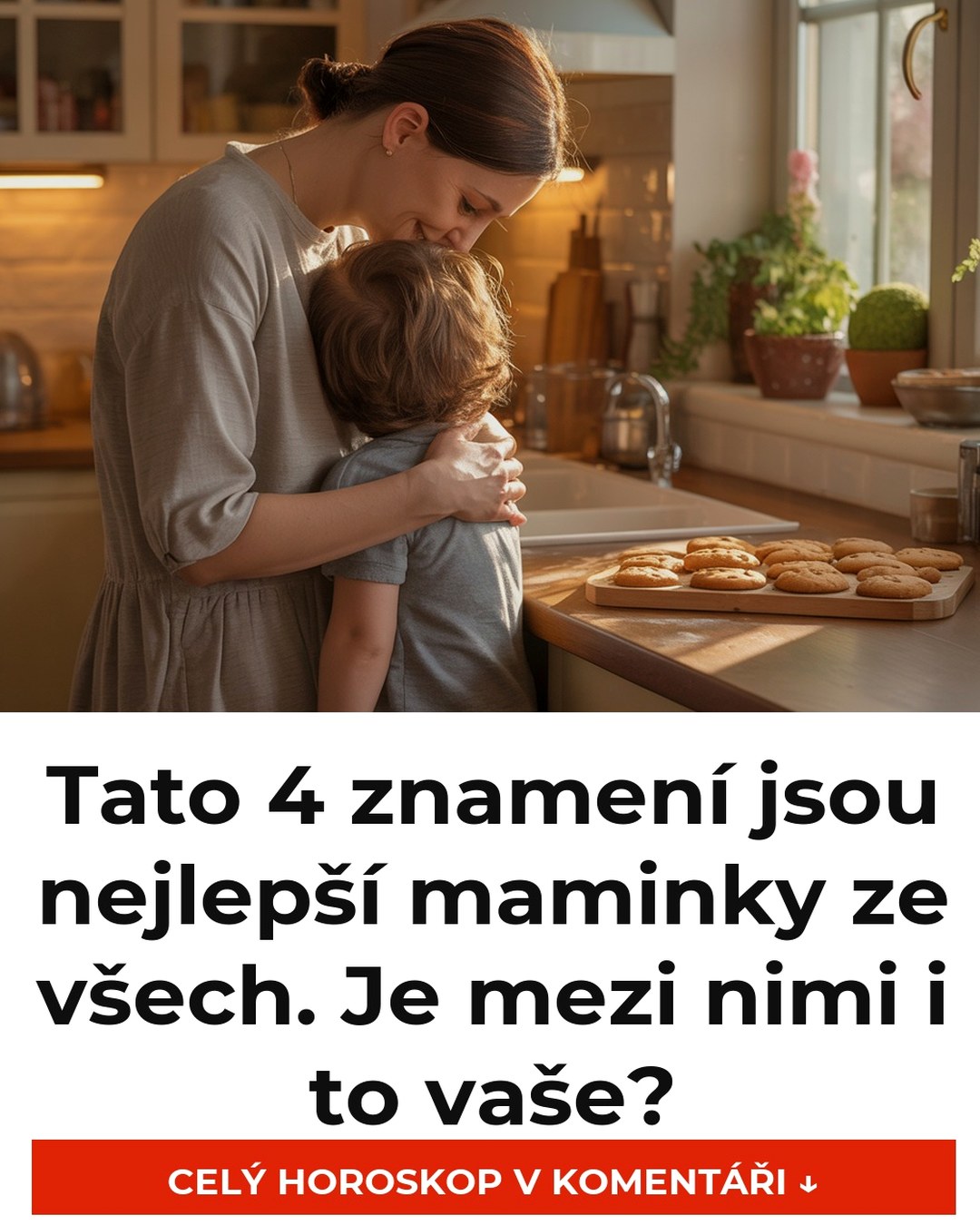 Tato 4 znamení jsou nejlepší maminky ze všech. Je mezi nimi i to vaše?