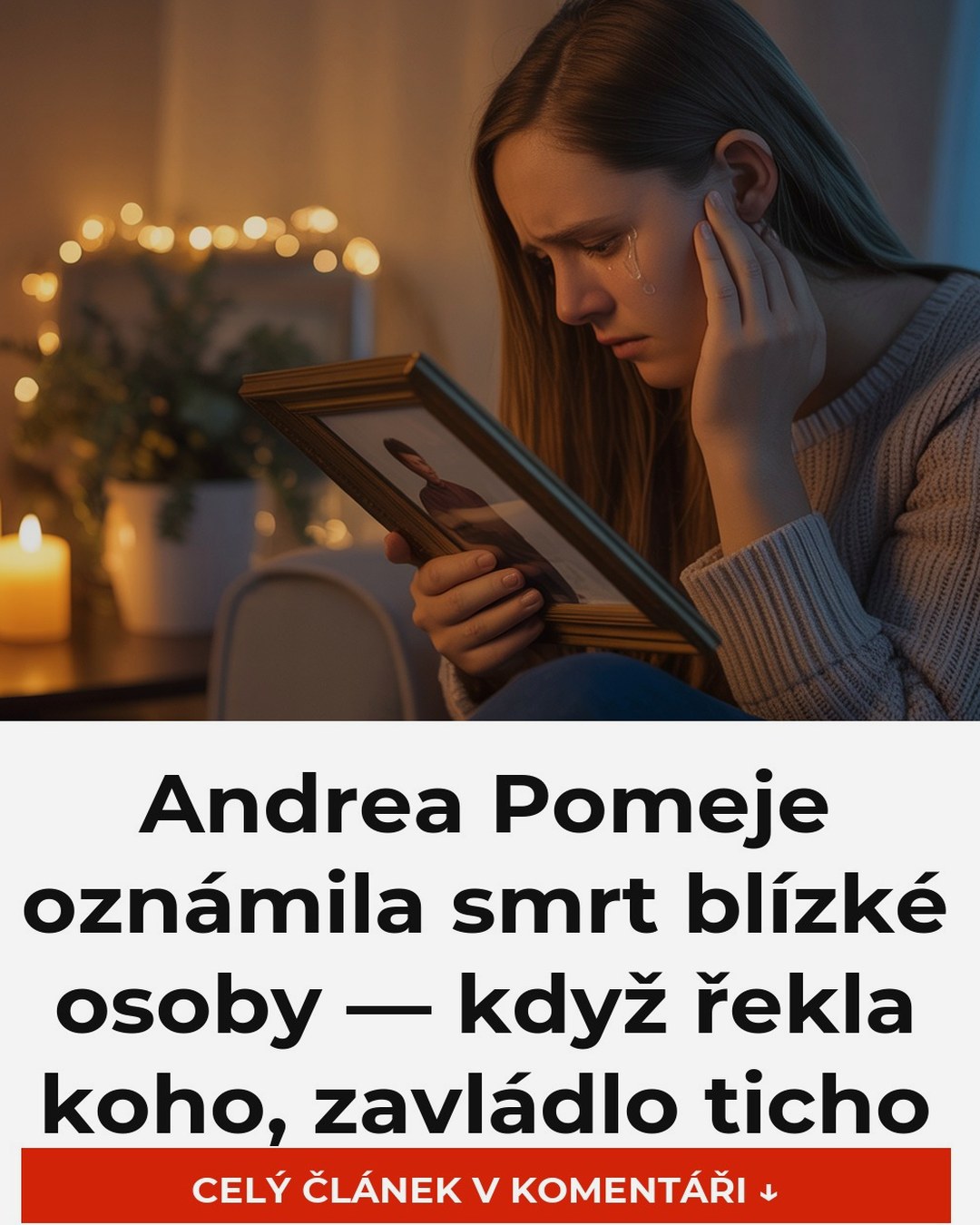Andrea Pomeje oznámila smrt blízké osoby — když řekla koho, zavládlo ticho
