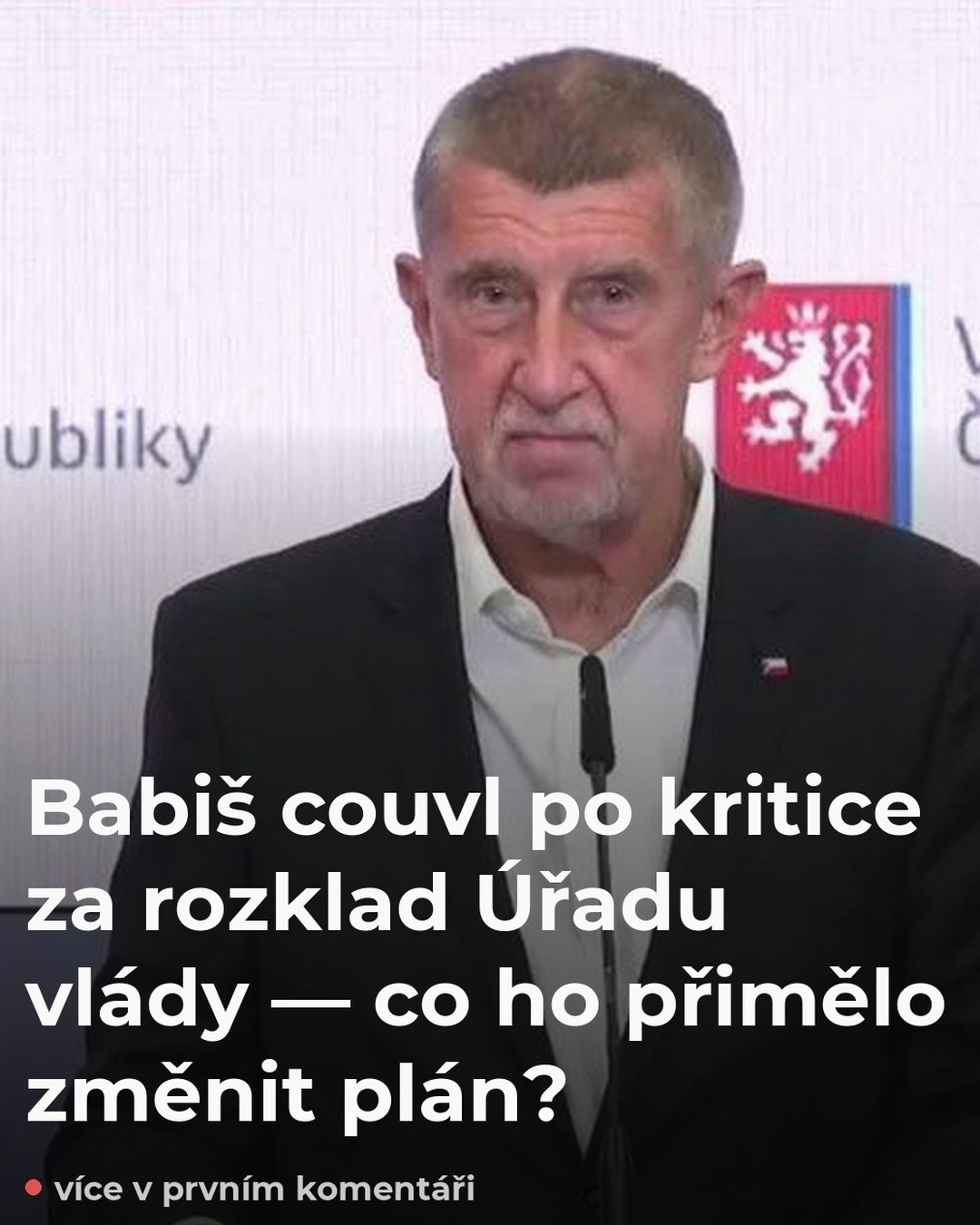 Babiš couvl po kritice za rozklad Úřadu vlády — co ho přimělo změnit plán?