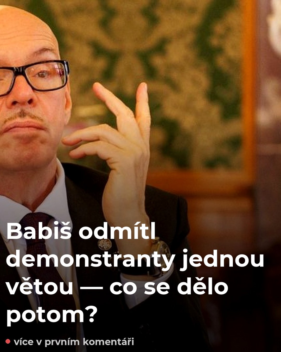 Babiš odmítl demonstranty jednou větou — co se dělo potom?