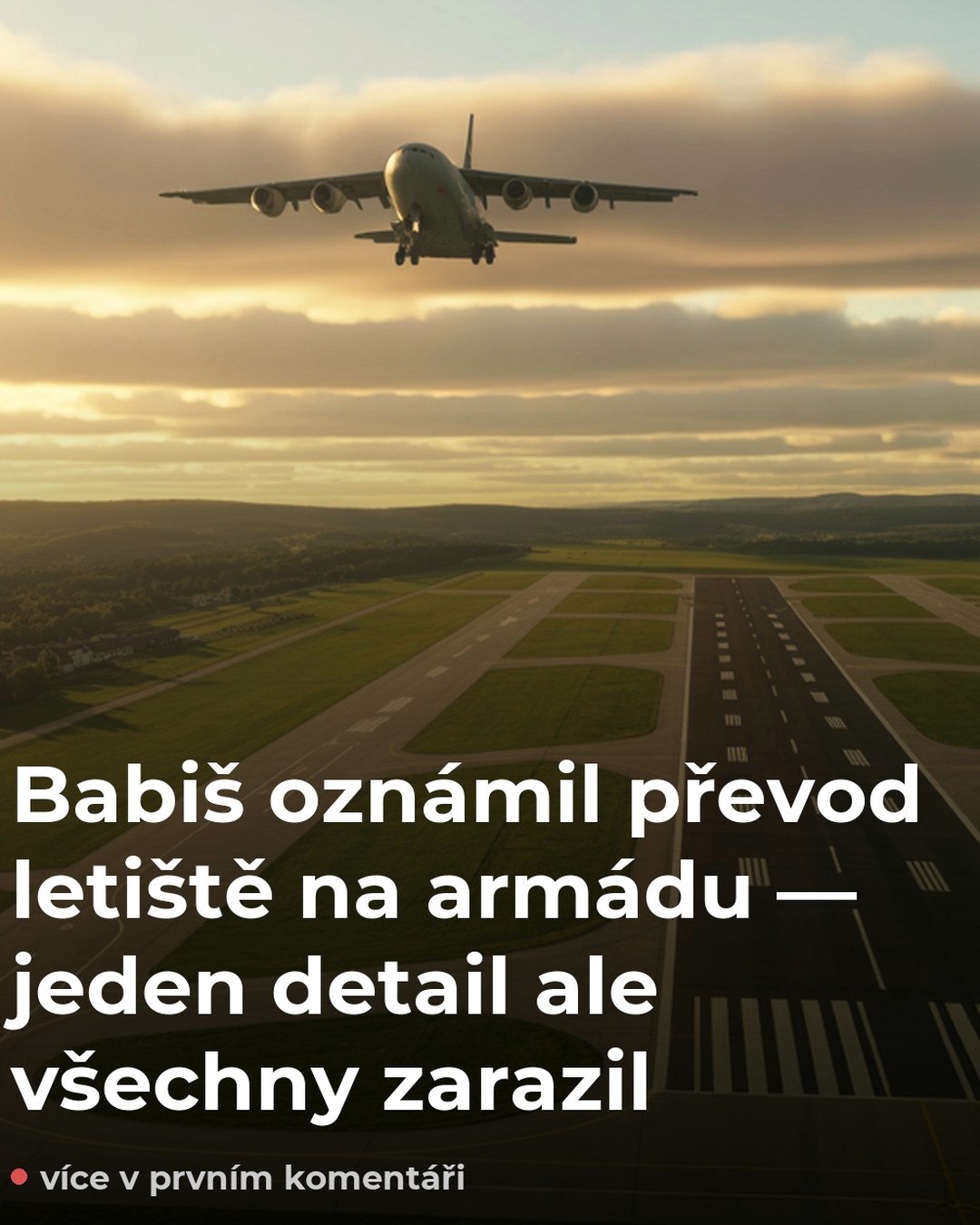 Babiš oznámil převod letiště na armádu — jeden detail ale všechny zarazil