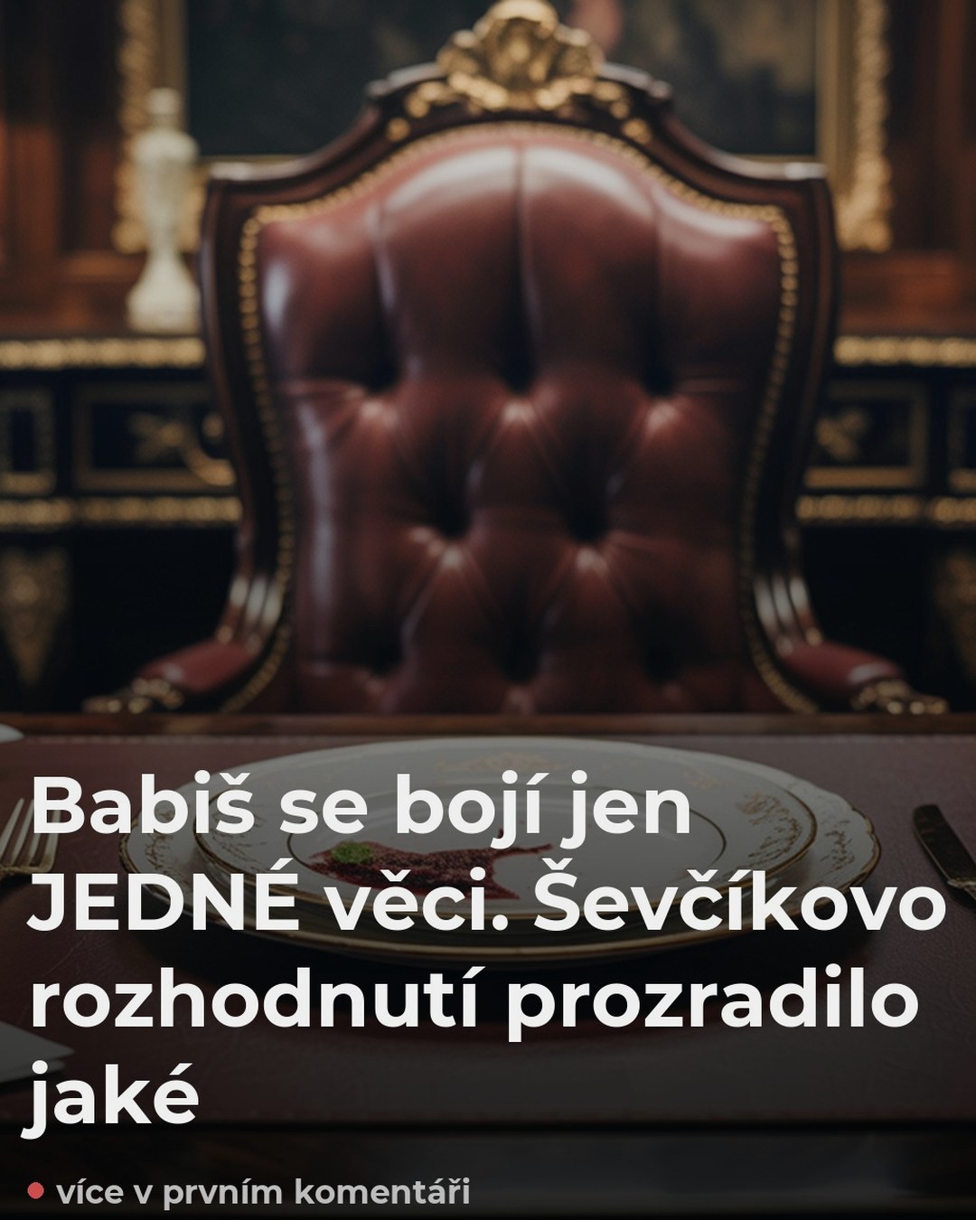 Babiš se bojí jen JEDNÉ věci. Ševčíkovo rozhodnutí prozradilo jaké