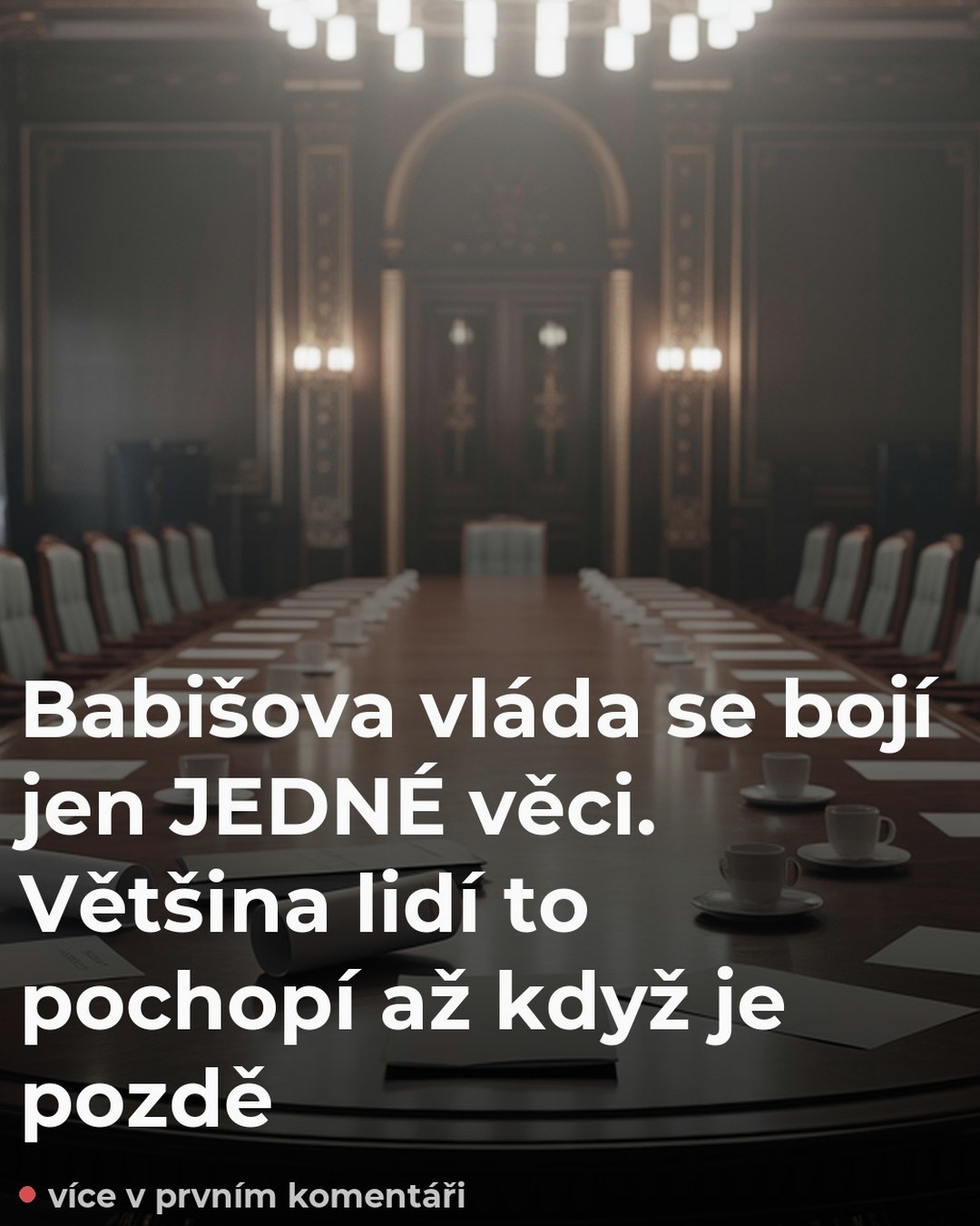 Babišova vláda se bojí jen JEDNÉ věci. Většina lidí to pochopí až když je pozdě