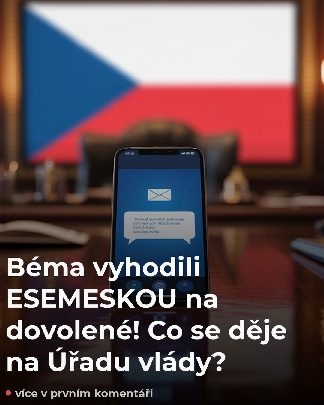 Béma vyhodili ESEMESKOU na dovolené! Co se děje na Úřadu vlády?