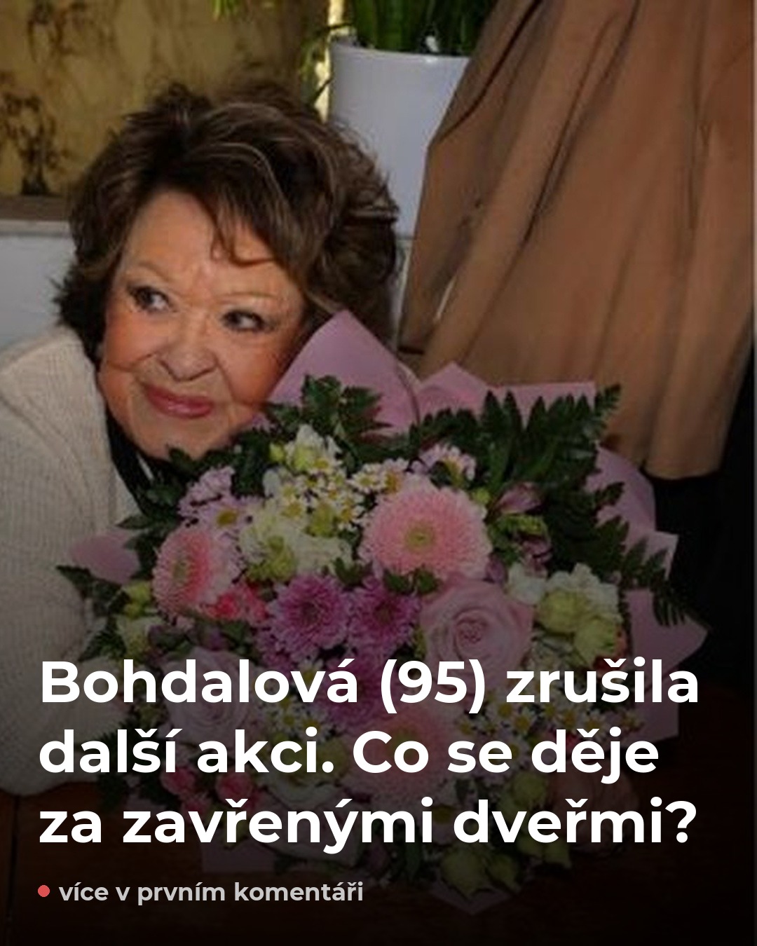 Bohdalová (95) se bojí jen jedné věci — a ta věc právě nastala