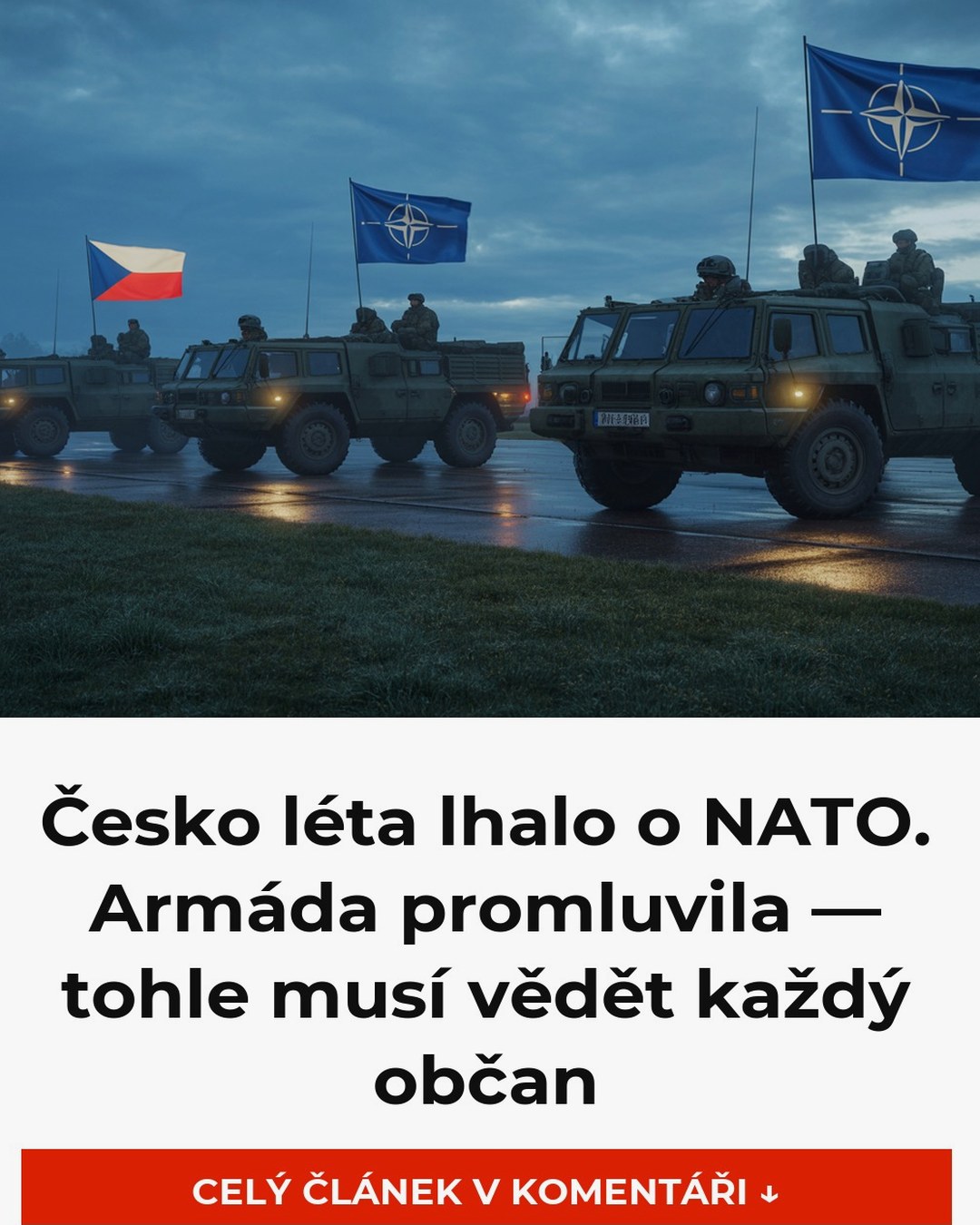 Česko léta lhalo o NATO. Armáda promluvila — tohle musí vědět každý občan