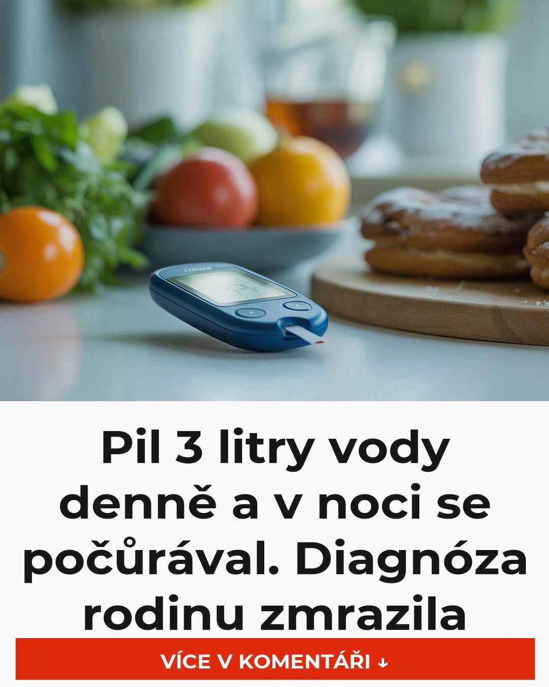Pil 3 litry vody denně a v noci se počůrával. Diagnóza rodinu zmrazila