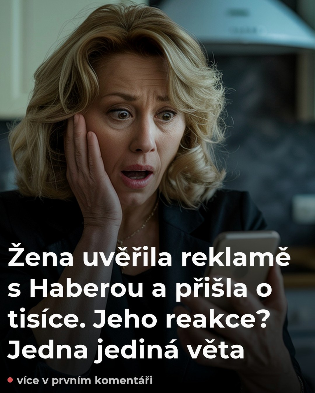 Žena uvěřila reklamě s Haberou a přišla o tisíce. Jeho reakce? Jedna jediná věta