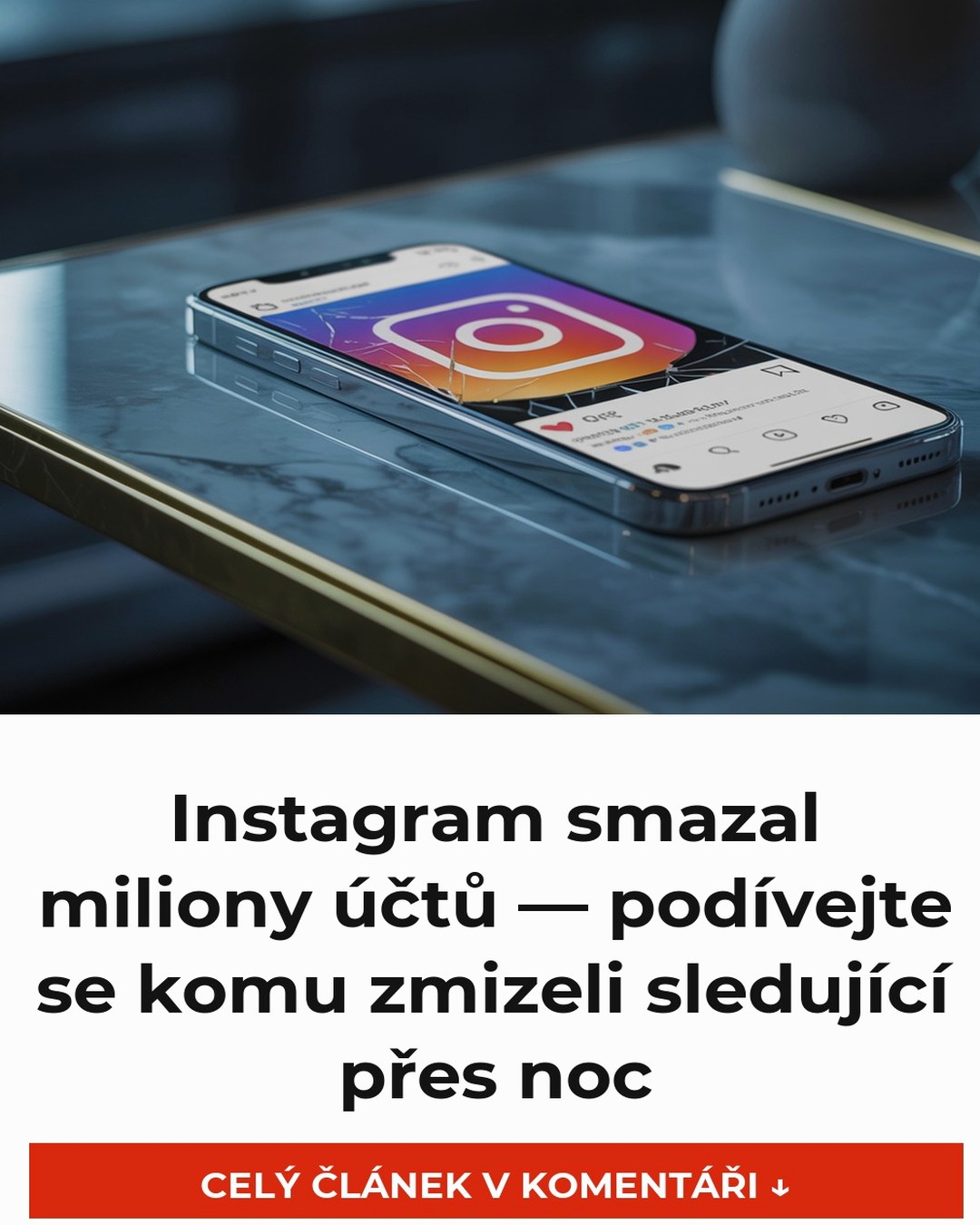 Instagram smazal miliony účtů — podívejte se komu zmizeli sledující přes noc