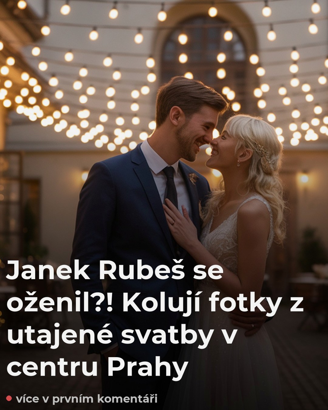 Janek Rubeš se oženil?! Kolují fotky z utajené svatby v centru Prahy