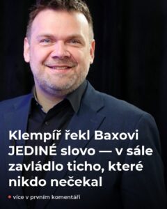 Klempíř řekl Baxovi jediné slovo — sál ztuhl v němém úžasu