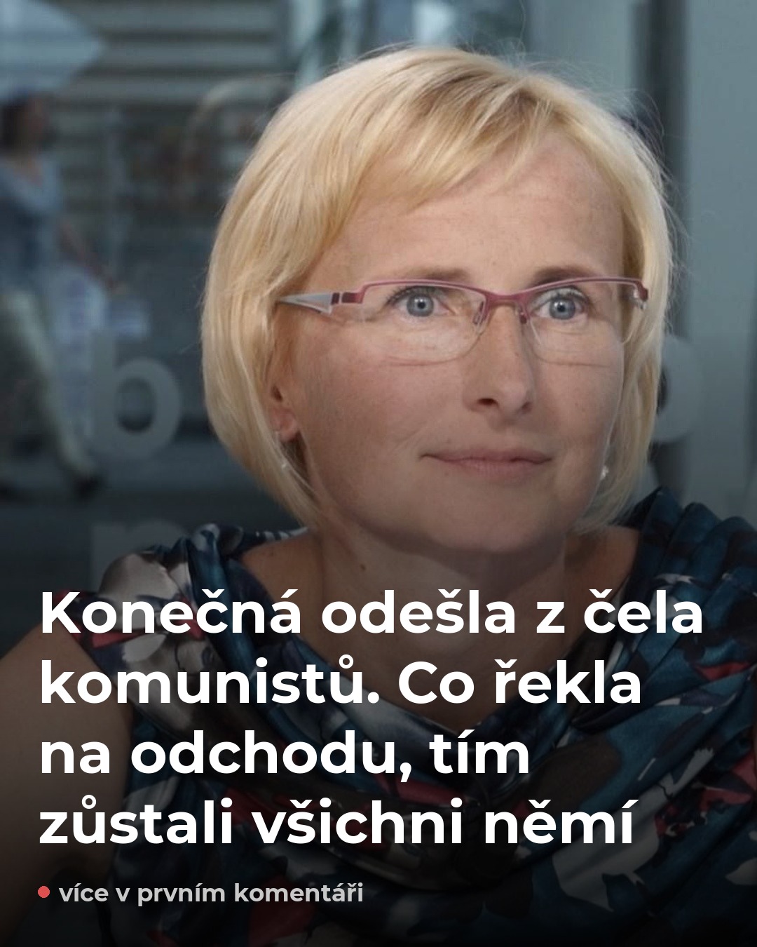 Konečná opustila komunisty — její poslední věta všechny umlčela