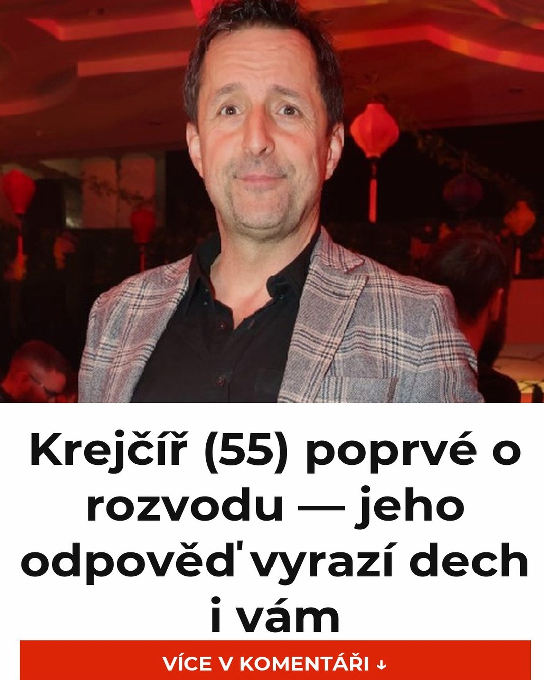 Krejčíř (55) poprvé o rozvodu — jeho odpověď vyrazí dech i vám