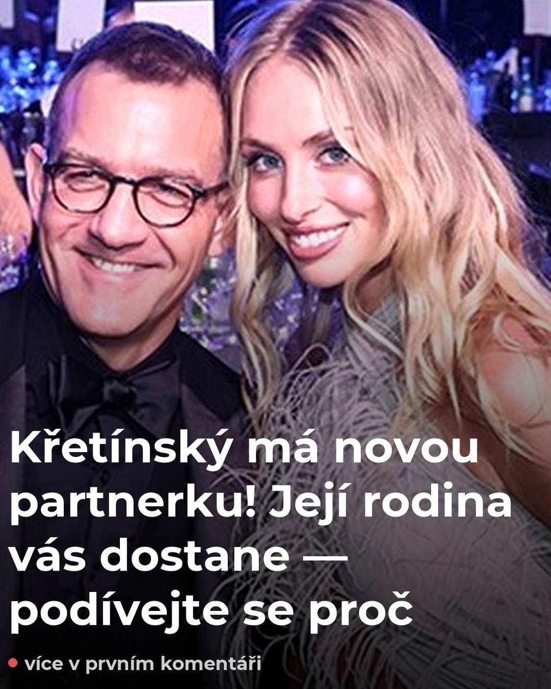 Křetínský má novou partnerku! Její rodina vás dostane — podívejte se proč