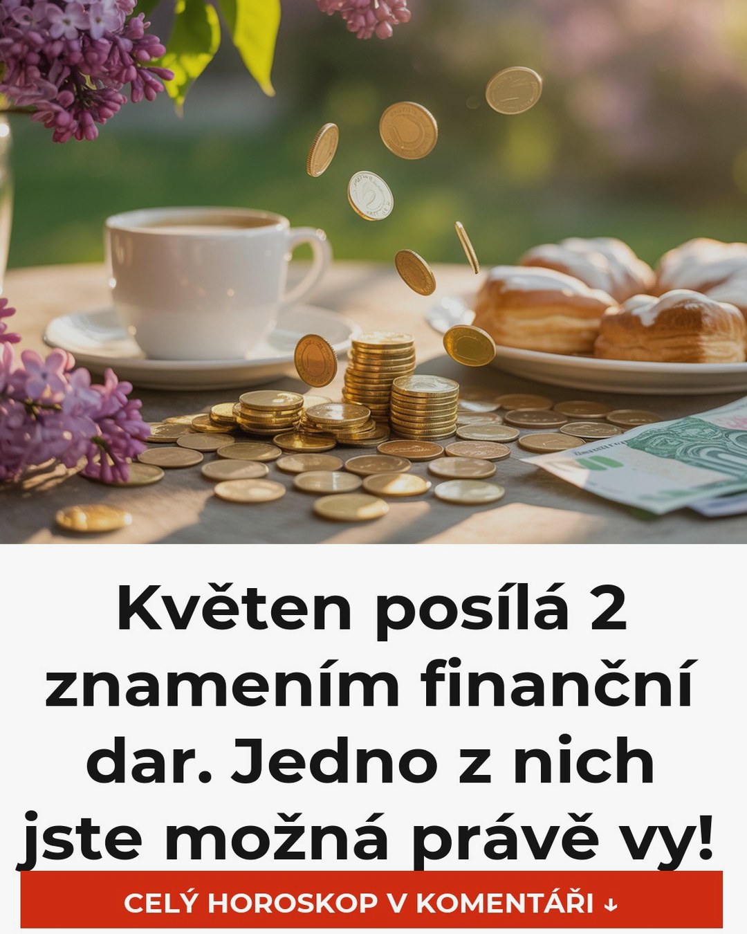 Květen posílá 2 znamením finanční dar. Jedno z nich jste možná právě vy!