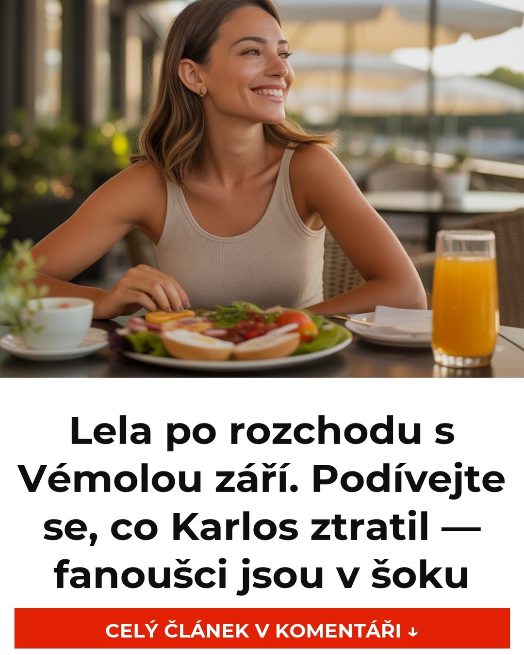 Lela po rozchodu s Vémolou září. Podívejte se, co Karlos ztratil — fanoušci jsou v šoku