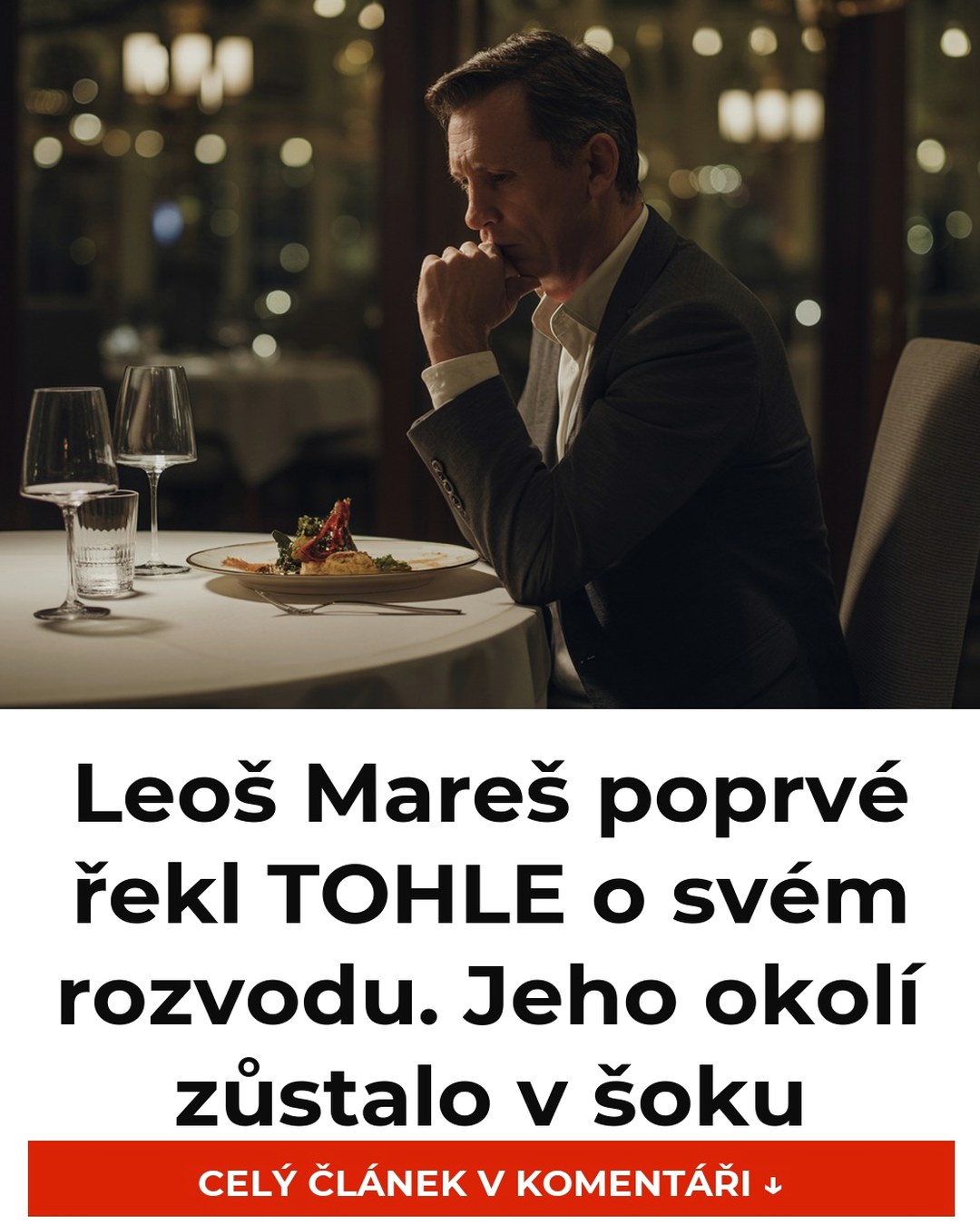 Leoš Mareš poprvé řekl TOHLE o svém rozvodu. Jeho okolí zůstalo v šoku