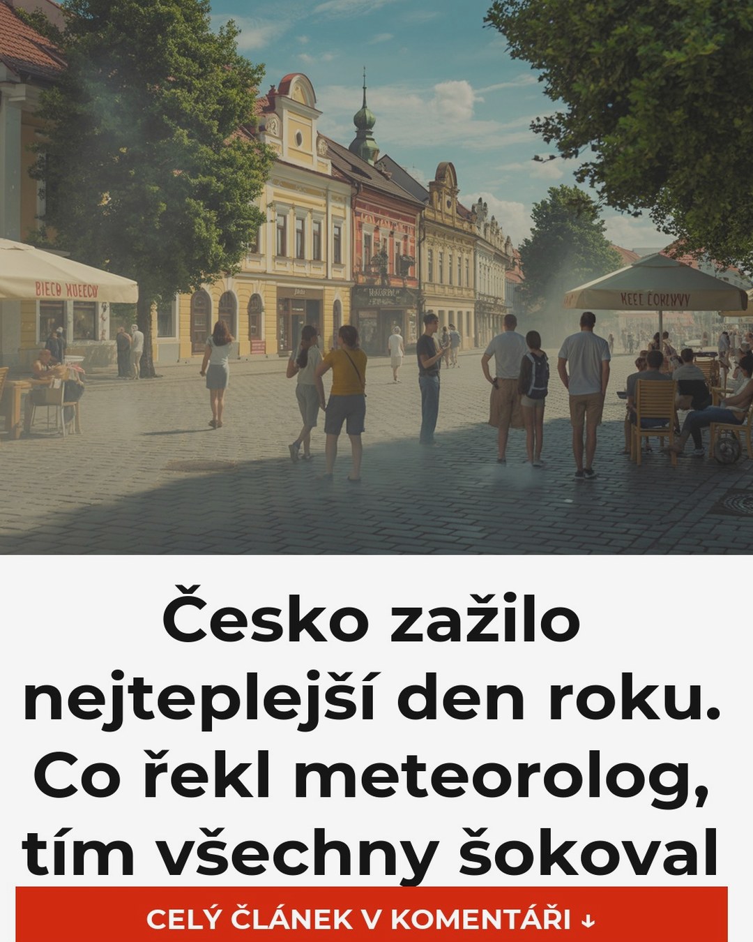 Česko zažilo nejteplejší den roku. Co řekl meteorolog, tím všechny šokoval