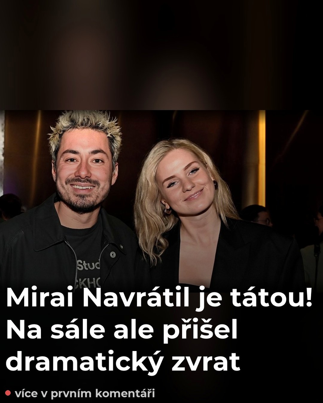 Mirai Navrátil je tátou! Na sále ale přišel dramatický zvrat