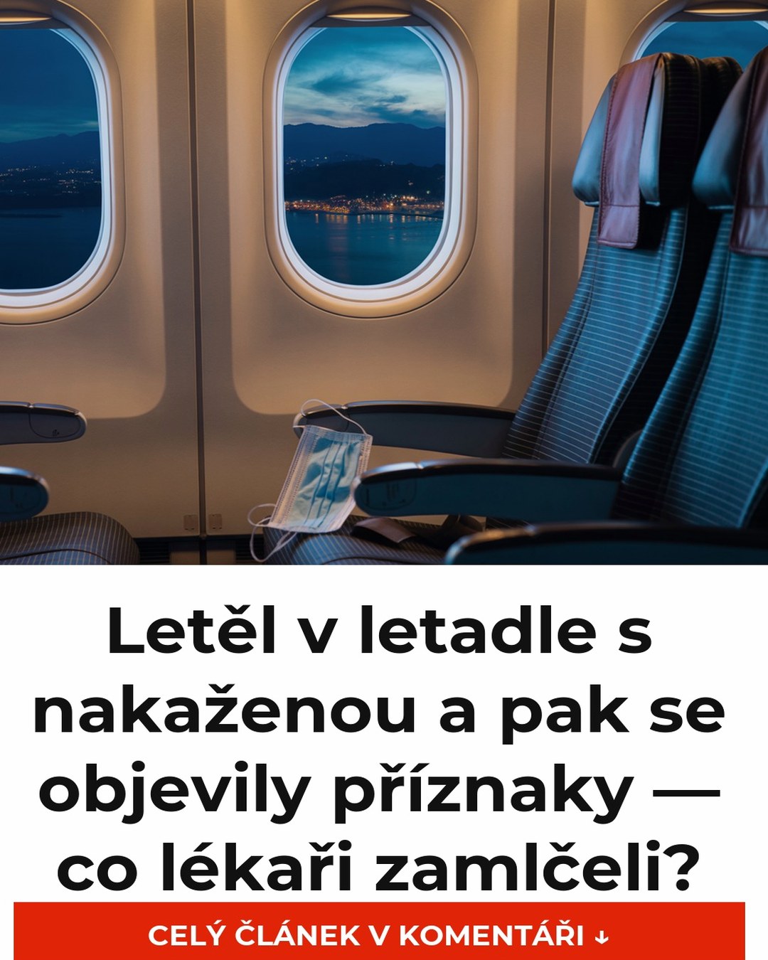 Letěl v letadle s nakaženou a pak se objevily příznaky — co lékaři zamlčeli?