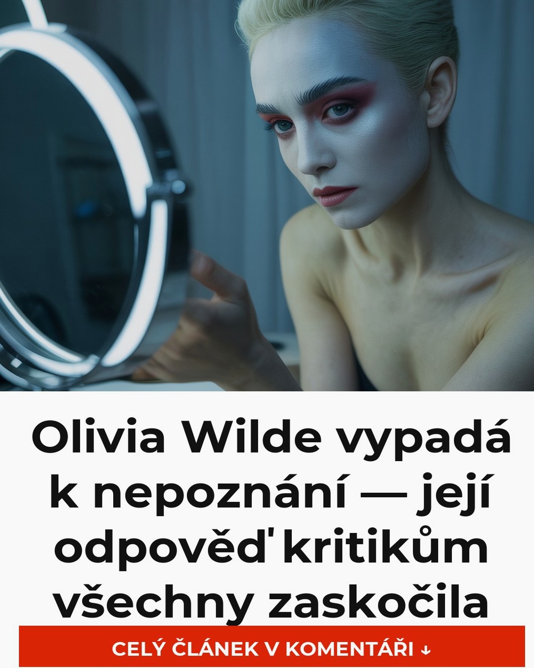 Olivia Wilde vypadá k nepoznání — její odpověď kritikům všechny zaskočila