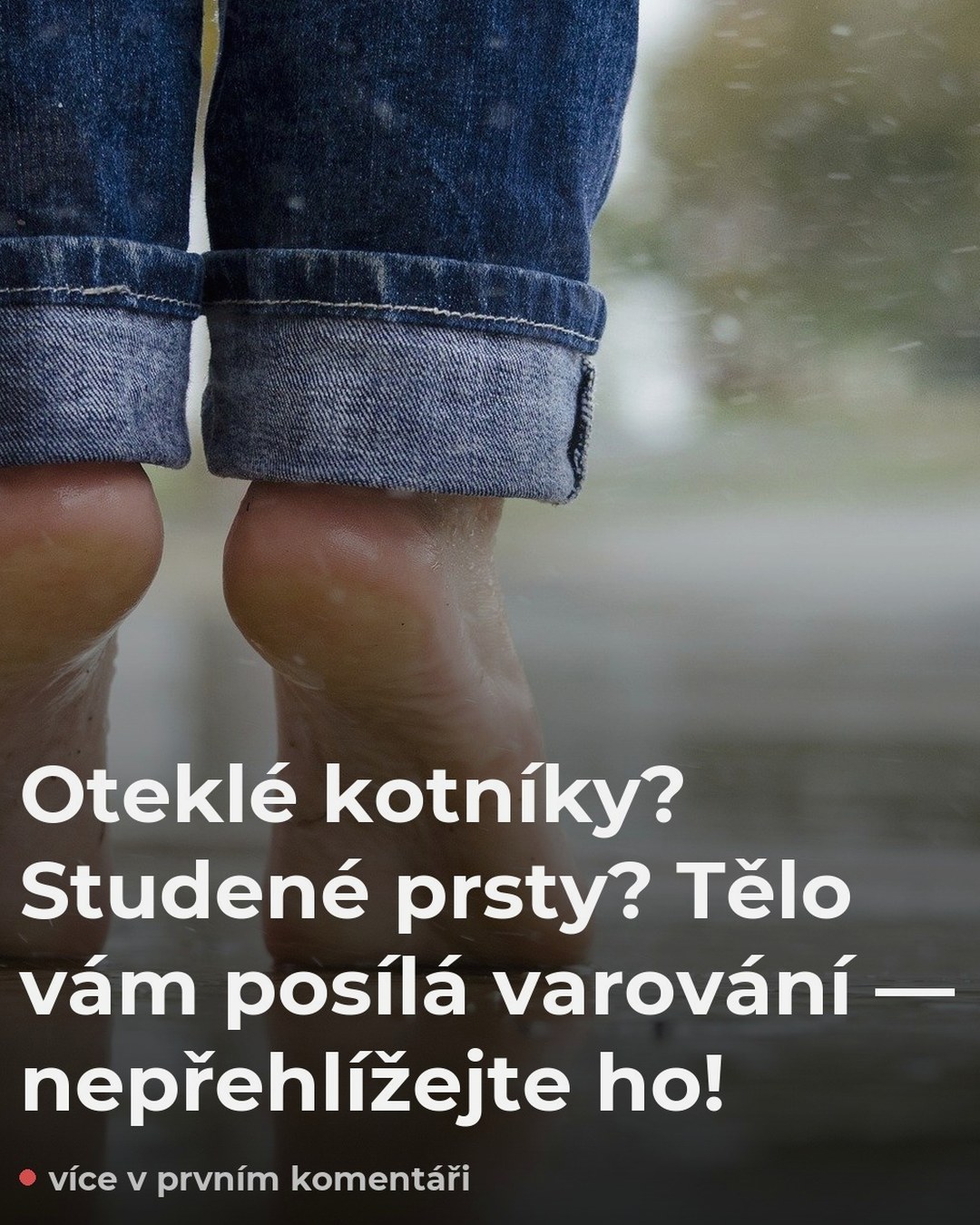 Oteklé kotníky? Studené prsty? Tělo vám posílá varování — nepřehlížejte ho!
