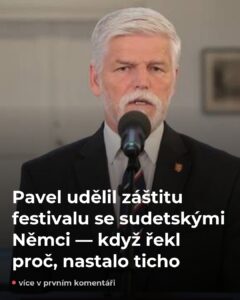Pavel dal záštitu festivalu se sudetskými Němci — důvod překvapil i jeho okolí