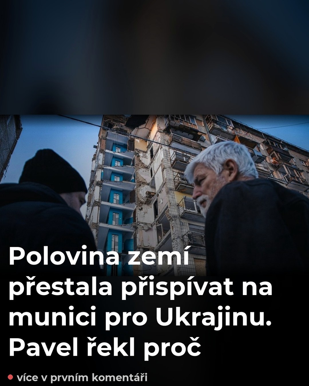 Polovina zemí přestala přispívat na munici pro Ukrajinu. Pavel řekl proč