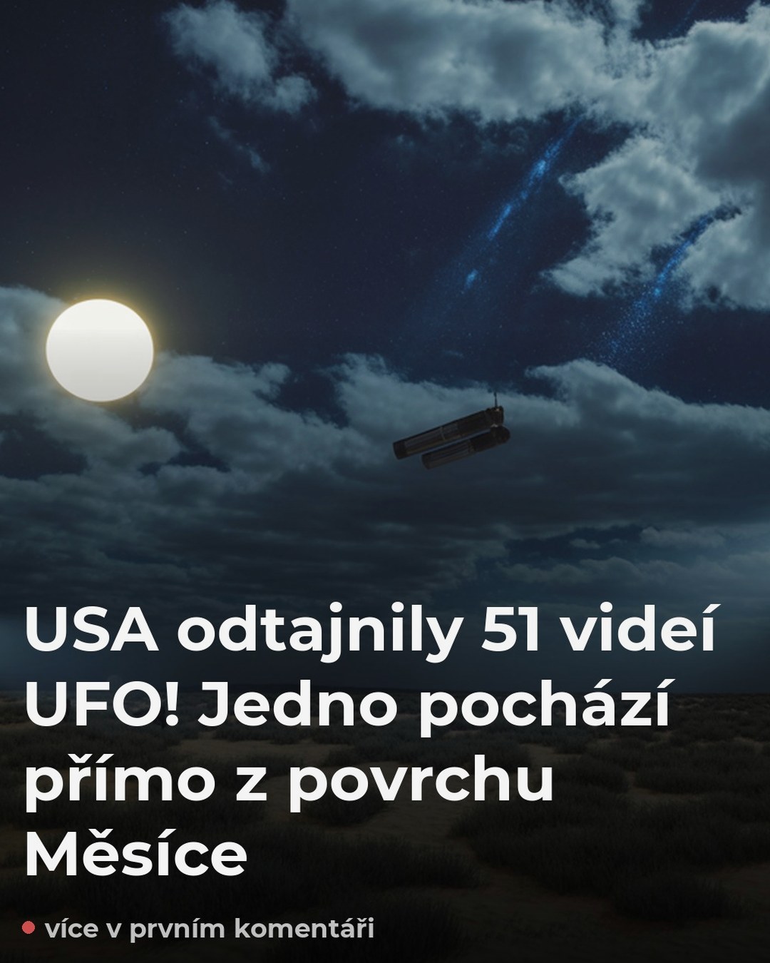 USA odtajnily 51 videí UFO! Jedno pochází přímo z povrchu Měsíce