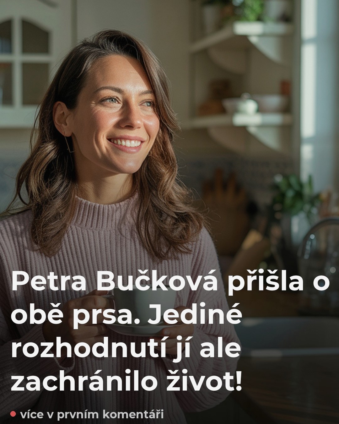 Petra Bučková přišla o obě prsa. Jediné rozhodnutí jí ale zachránilo život!