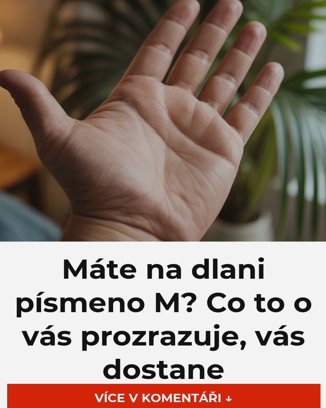 Máte na dlani písmeno M? Co to o vás prozrazuje, vás dostane