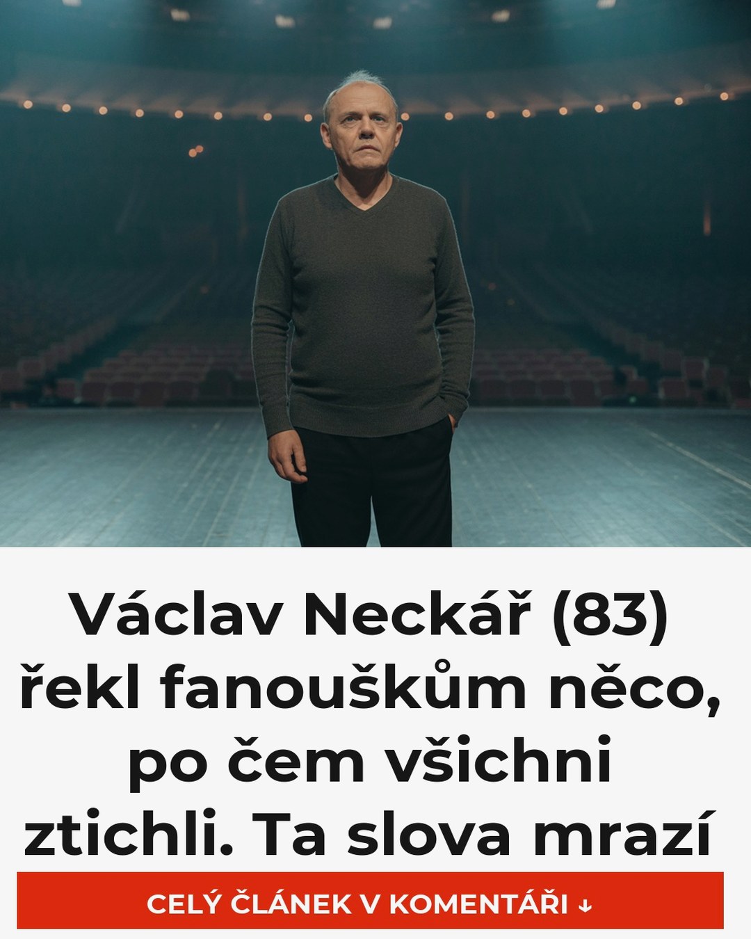 Václav Neckář (83) řekl fanouškům něco, po čem všichni ztichli. Ta slova mrazí